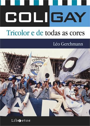 Coligay - Tricolor e de Todas As Cores
