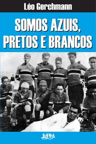 Somos Azuis, Pretos e Brancos