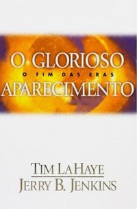 Deixados para Trás - O Glorioso Aparecimento
