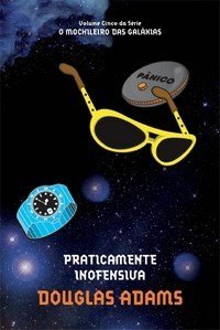 Série o Mochileiro Das Galáxias - Praticamente Inofensiva